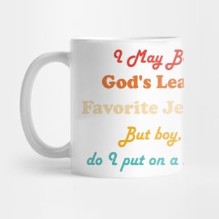 I May Be God's Least Favorite Jester But Boy, Do I Put On A Show Mug